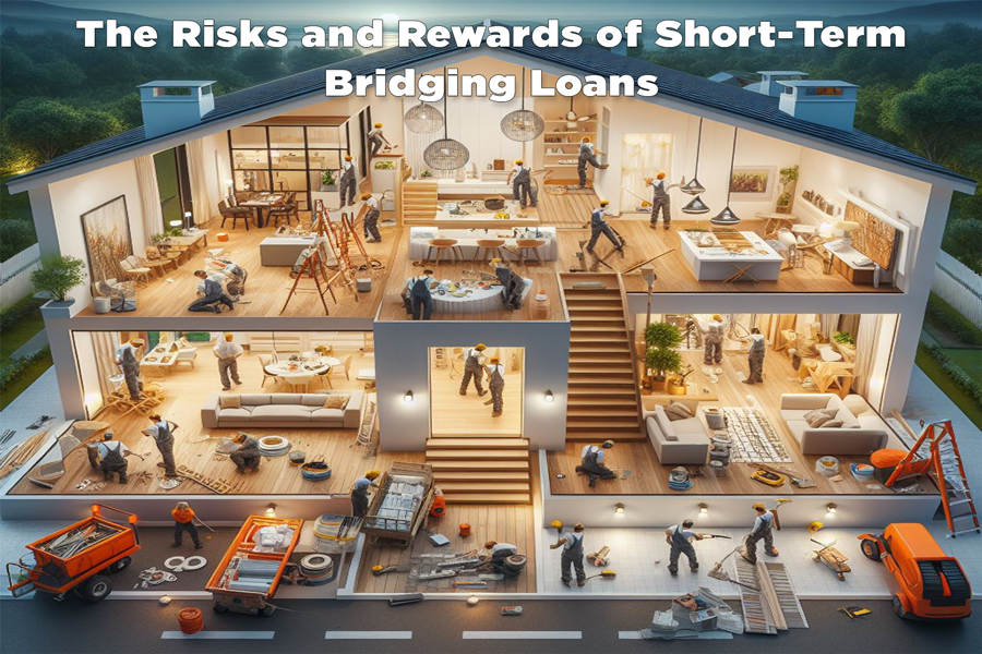 The Risks and Rewards of Short-Term Bridging Loans