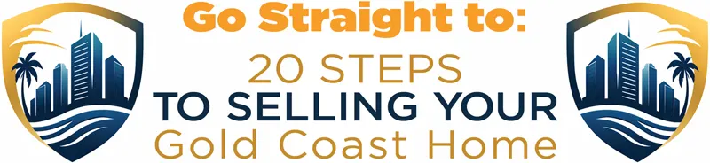 20 Steps to Selling Your Gold Coast Home - Craig Douglas - Your Local Independent Gold Coast Real Estate Agent