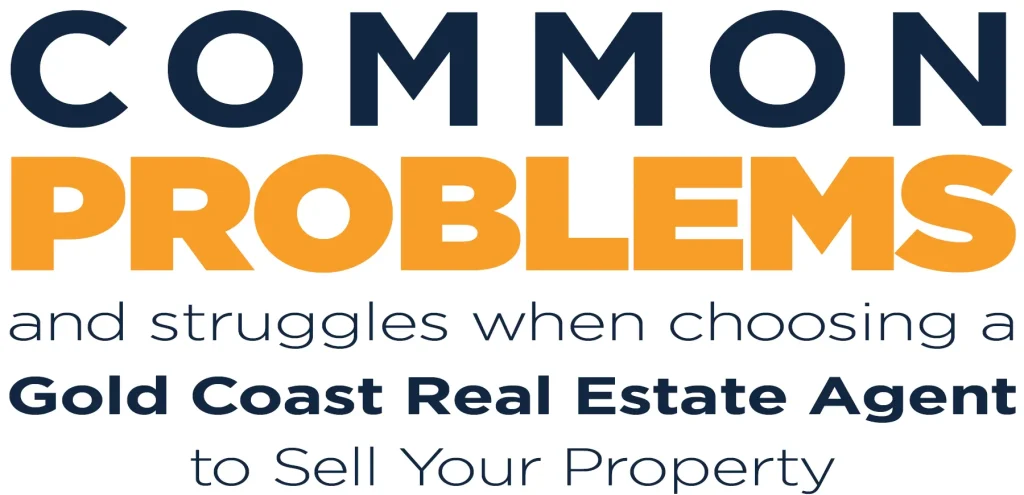 Choosing a Gold Coast Real Estate Agent Common Problems and Struggles - Craig Douglas - Your Local Gold Coast Real Estate Agents